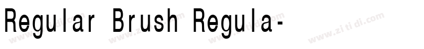 Regular Brush Regula字体转换 Regular Brush Regula字体转换